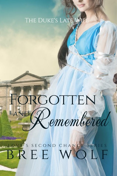 Read Forgotten & Remembered - The Duke's Late Wife online