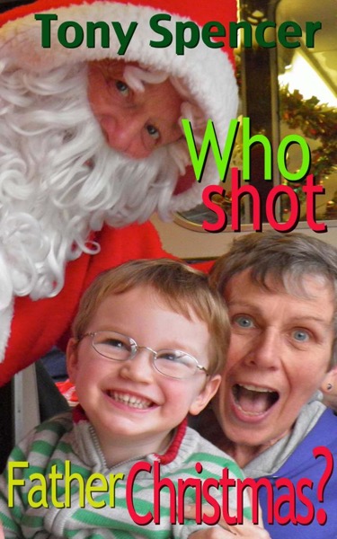 Read Who Shot Father Christmas? online