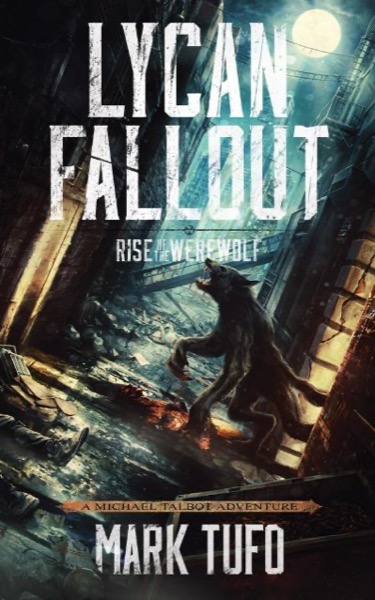 Read Lycan Fallout 1:  Rise Of The Werewolf online