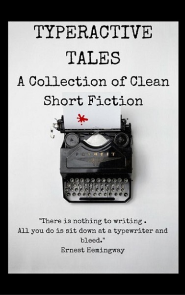 Read Typeractive Tales: A  Collection of Clean Short Fiction online