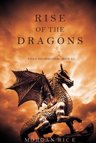 Read Rise of the Dragons (Kings and Sorcerers--Book 1) online