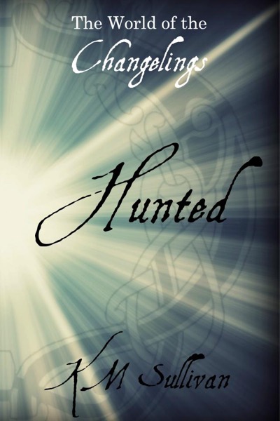 Read Hunted: The World of the Changelings online