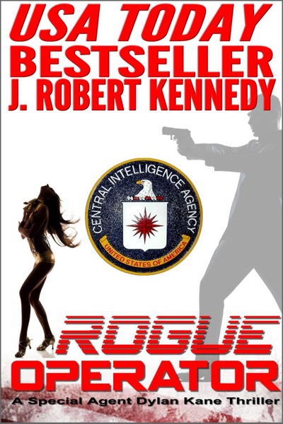 Read Rogue Operator (A Special Agent Dylan Kane Thriller, Book #1) online