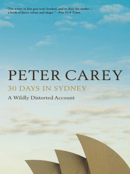 Read 30 Days in Sydney: A Wildly Distorted Account online