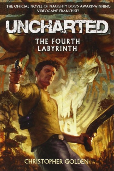 Read Uncharted: The Fourth Labyrinth online