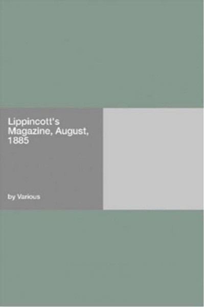 Read Lippincott's Magazine, August, 1885 online