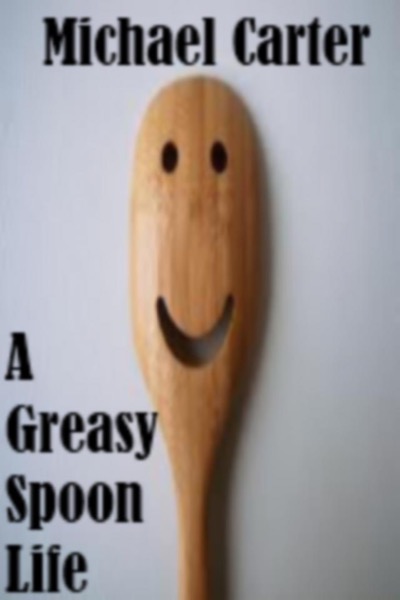 Read A Greasy Spoon Life online
