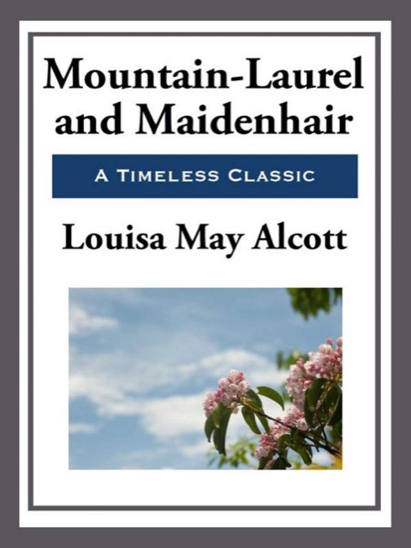Read Mountain-Laurel and Maidenhair online