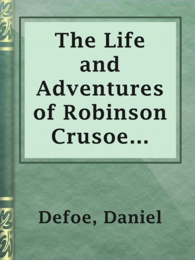 Read The Life and Adventures of Robinson Crusoe (1808) online