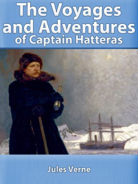 Read The Voyages and Adventures of Captain Hatteras online