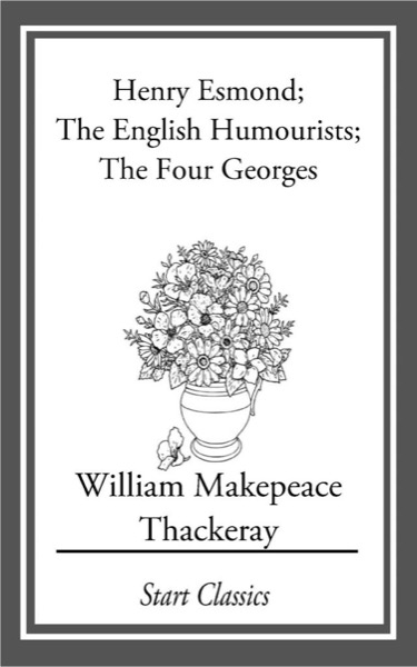 Read Henry Esmond; The English Humourists; The Four Georges online