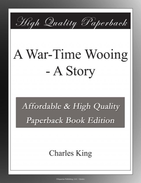 Read A War-Time Wooing: A Story online