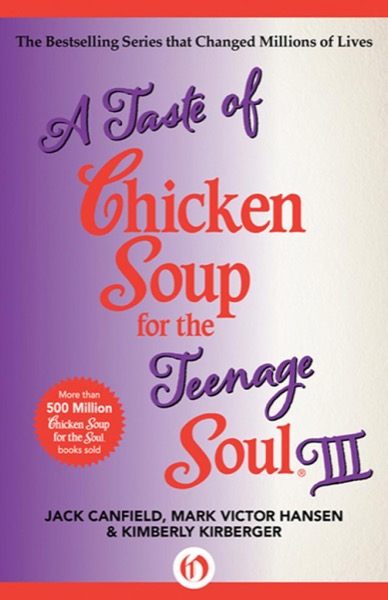 Read A Taste of Chicken Soup for the Teenage Soul III online