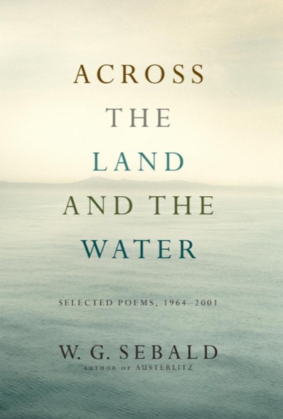 Read Across the Land and the Water: Selected Poems, 1964-2001 online
