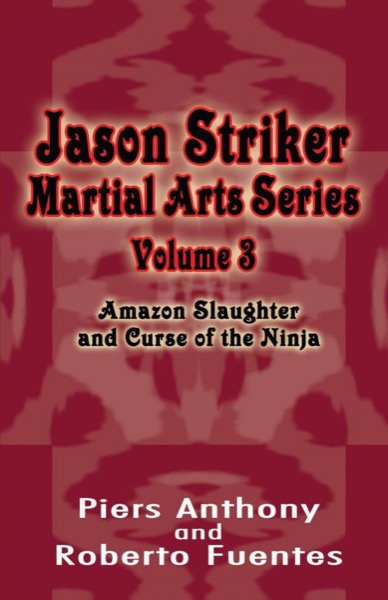 Read Amazon Slaughter and Curse of the Ninja Piers Anthony online