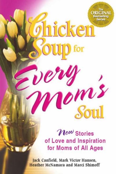 Read Chicken Soup for Every Mom's Soul online