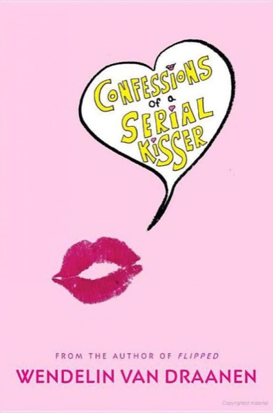 Read Confessions of a Serial Kisser online