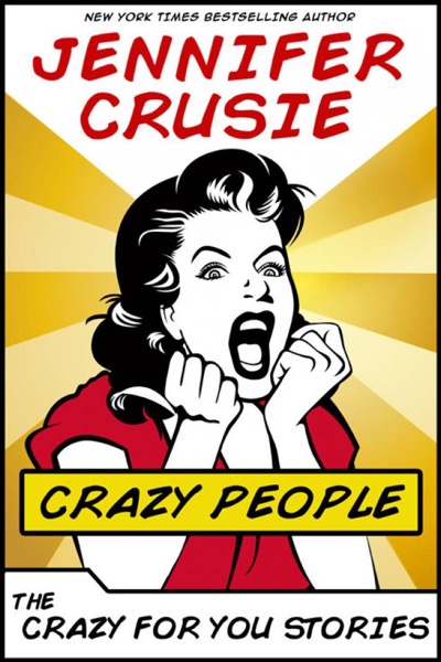 Read Crazy People: The Crazy for You Stories online