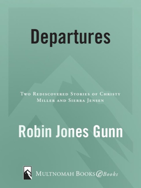 Read Departures: Two Rediscovered Stories of Christy Miller and Sierra Jensen online