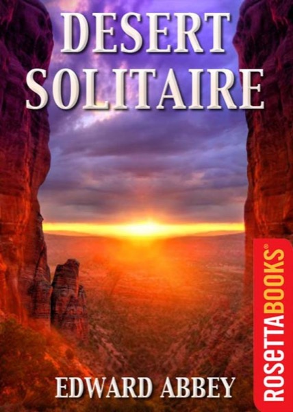 Read Desert Solitaire: A Season in the Wilderness online