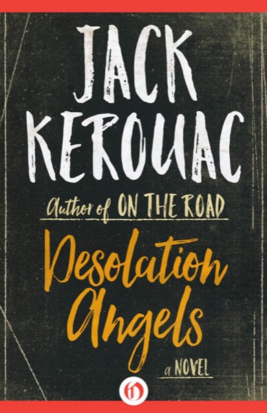 Read Desolation Angels: A Novel online