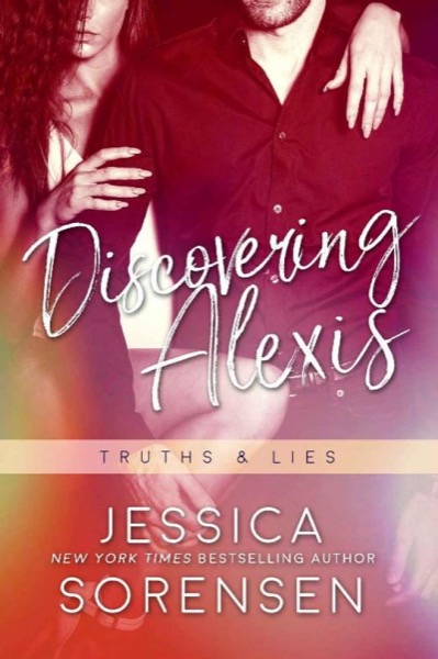 Read Discovering Alexis: Truths & Lies (Bad Boy Rebels Book 7) online