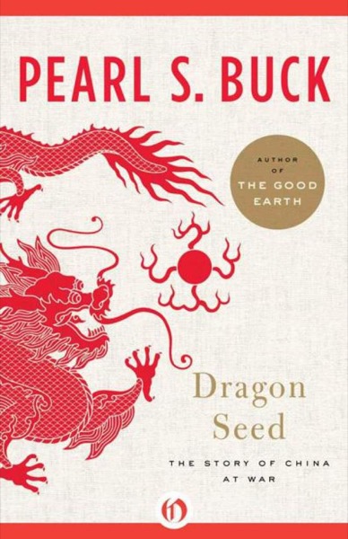 Read Dragon Seed: The Story of China at War online