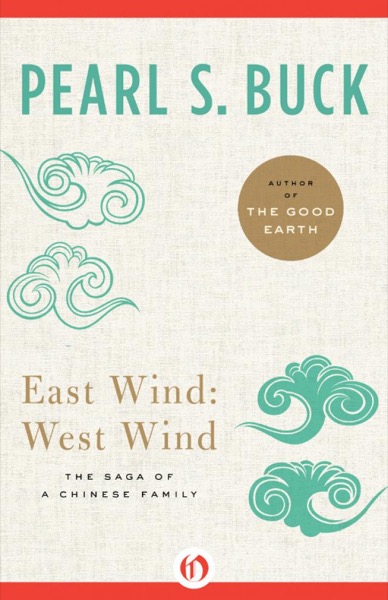 Read East Wind: West Wind: The Saga of a Chinese Family online
