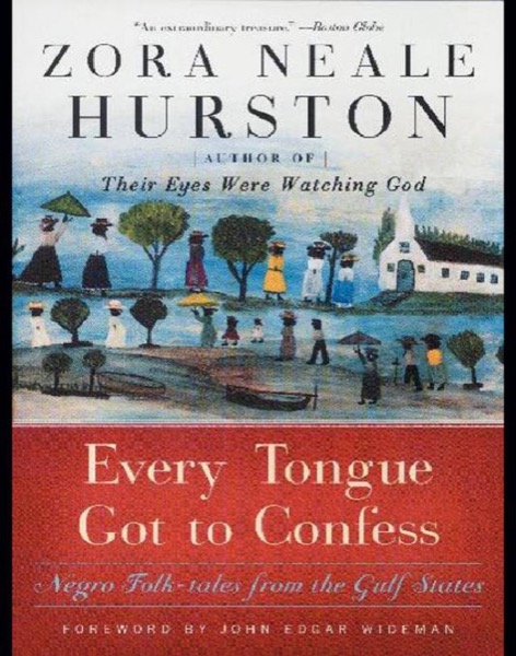 Read Every Tongue Got to Confess: Negro Folk-Tales From the Gulf States online
