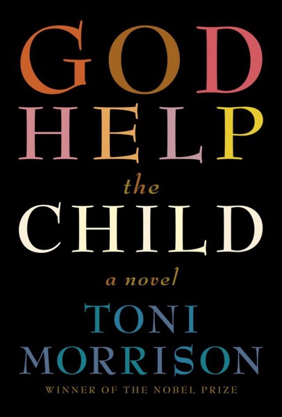 Read God Help the Child: A novel online