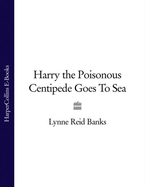 Read Harry the Poisonous Centipede Goes to Sea online