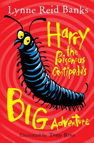Read Harry the Poisonous Centipede's Big Adventure: Another Story to Make You Squirm online