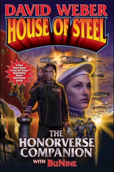Read House of Steel: The Honorverse Companion online