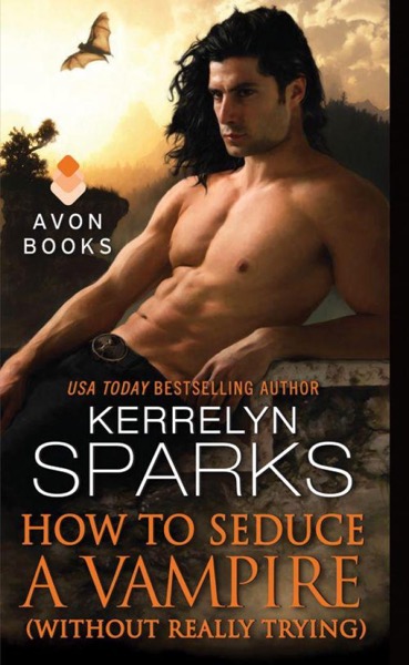 Read How to Seduce a Vampire (Without Really Trying) (Love at Stake) online
