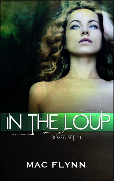 Read In the Loup Boxed Set #1 online