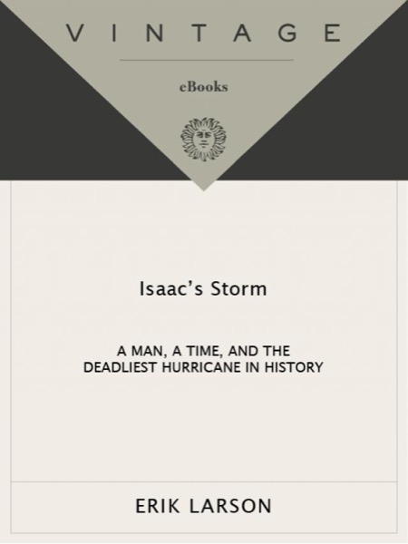 Read Isaac's Storm: A Man, a Time, and the Deadliest Hurricane in History online