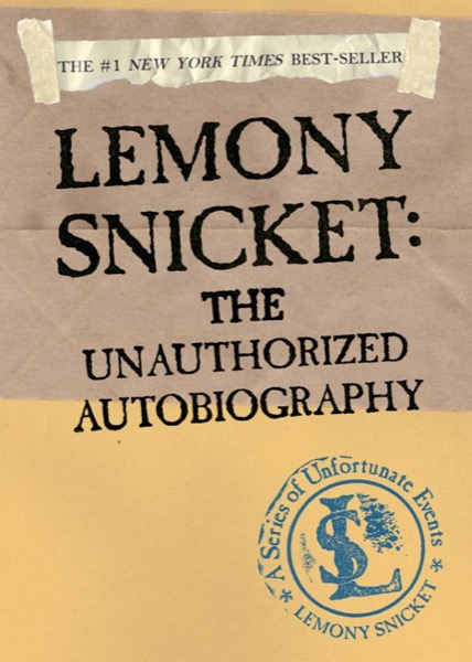 Read Lemony Snicket: The Unauthorized Autobiography online