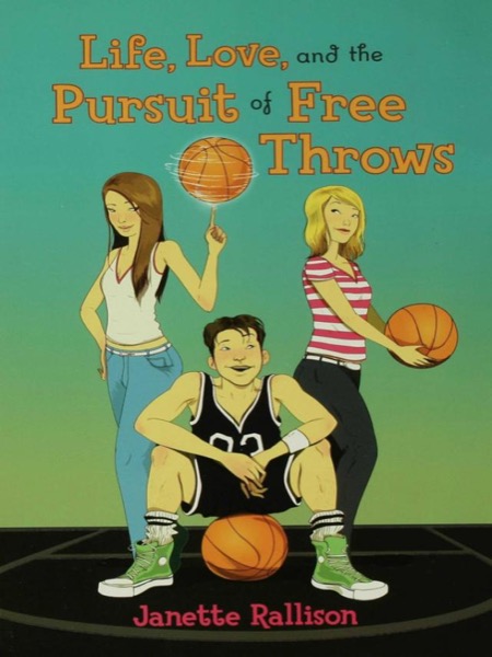Read Life, Love, and the Pursuit of Free Throws online