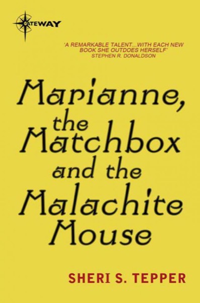 Read Marianne, the Matchbox and the Malachite Mouse online