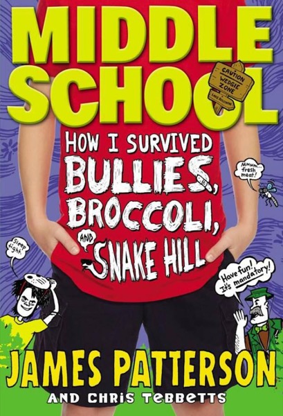 Read Middle School: How I Survived Bullies, Broccoli, and Snake Hill online