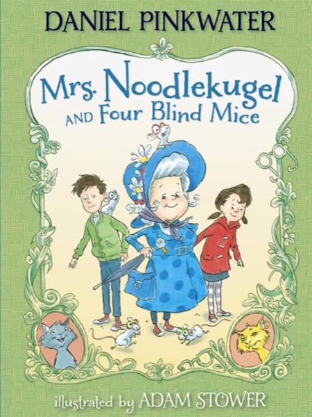 Read Mrs. Noodlekugel and Four Blind Mice online