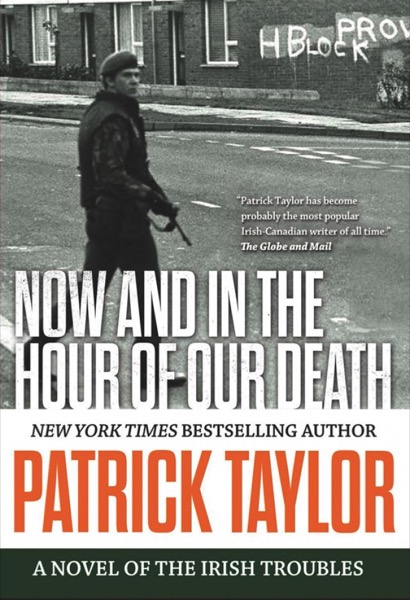 Read Now and in the Hour of Our Death: A Novel of the Irish Troubles online
