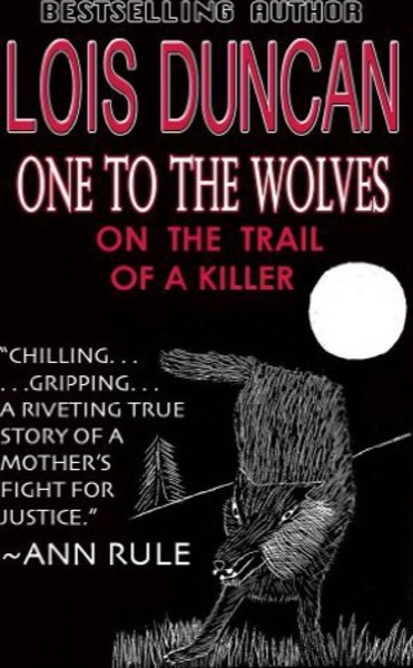 Read One to the Wolves: On the Trail of a Killer online