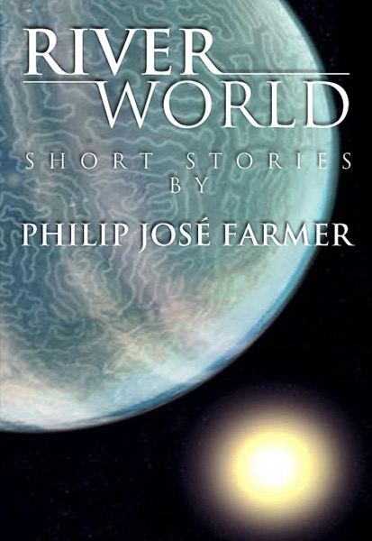 Read Riverworld Short Stories online