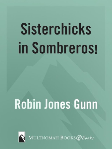 Read Sisterchicks in Sombreros online