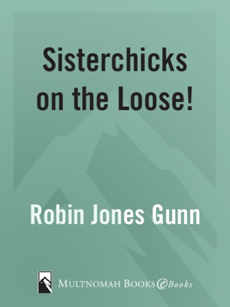 Read Sisterchicks on the Loose online