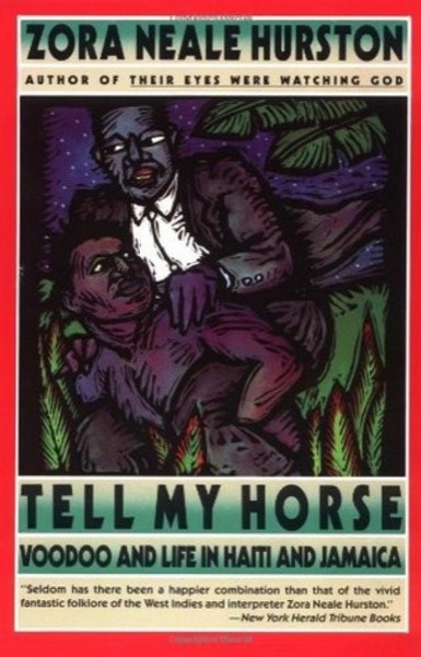 Read Tell My Horse: Voodoo and Life in Haiti and Jamaica online