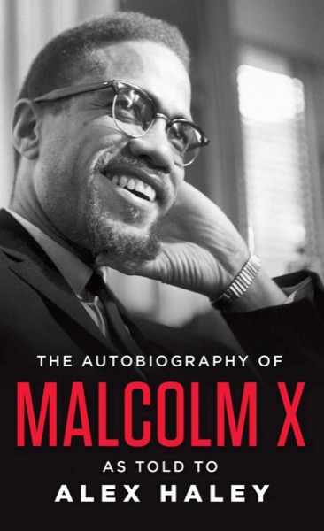 Read The Autobiography of Malcolm X: As Told to Alex Haley online
