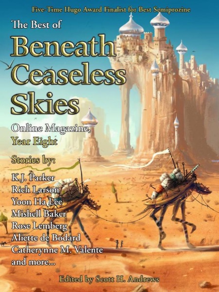 Read The Best of Beneath Ceaseless Skies Online Magazine, Year Eight online