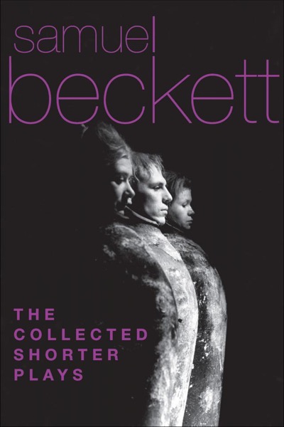 Read The Collected Shorter Plays of Samuel Beckett online
